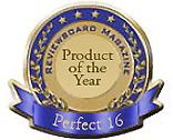 Reviewboard Magazine Rated Perfect 16 Product of the Year!